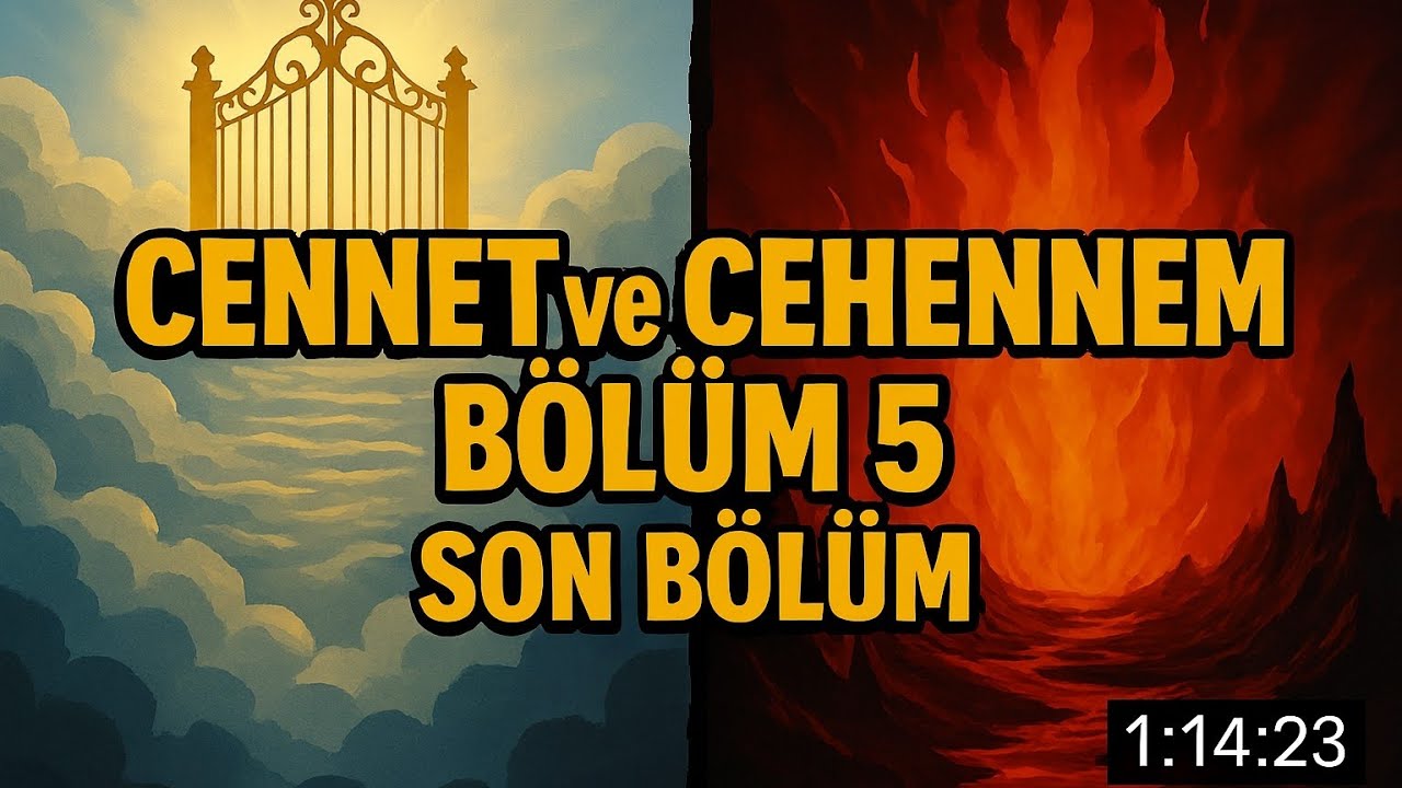 Cennet ve Cehennem | 5. Bölüm