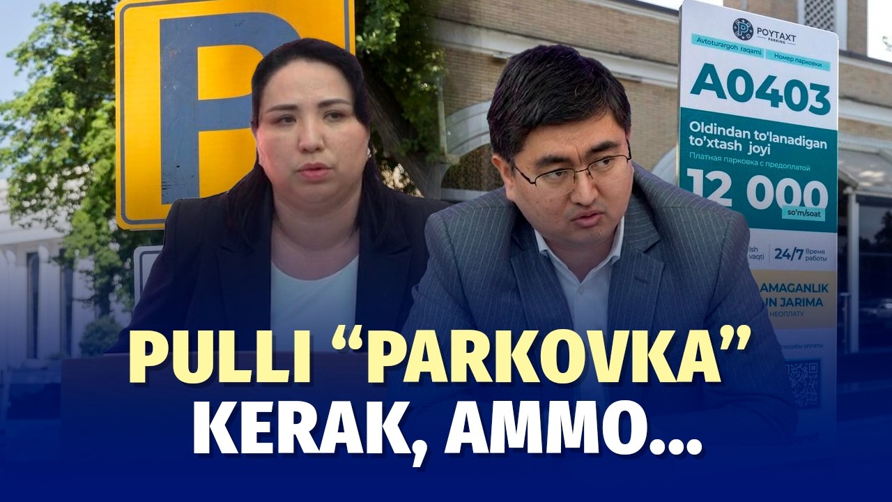 “Faqat “parkovka” narxini oshirib, shu tizimni yuritish tarafdori emasmiz” – hokim o‘rinbosari