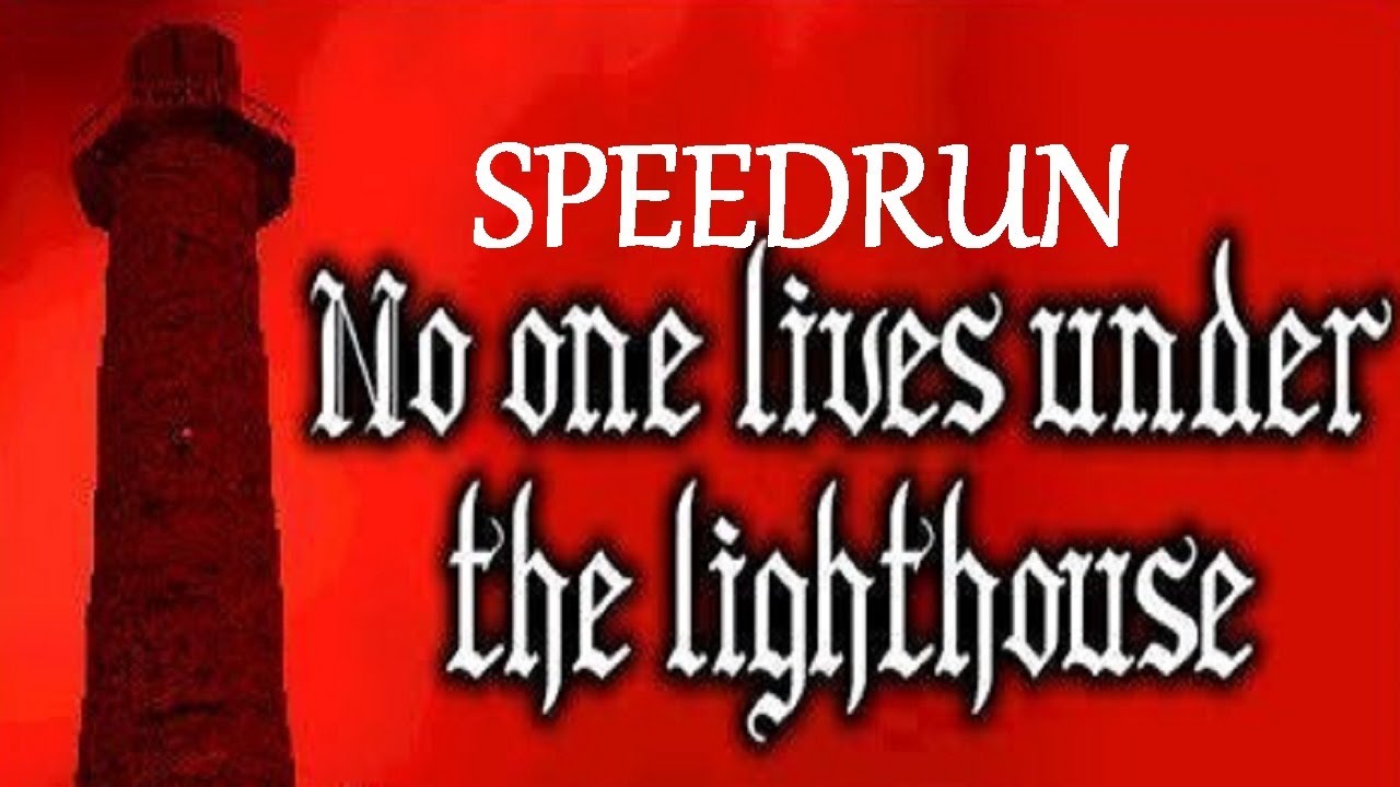 NO ONE LIVES UNDER THE LIGHTHOUSE (Any%) speedrun in 28m29s