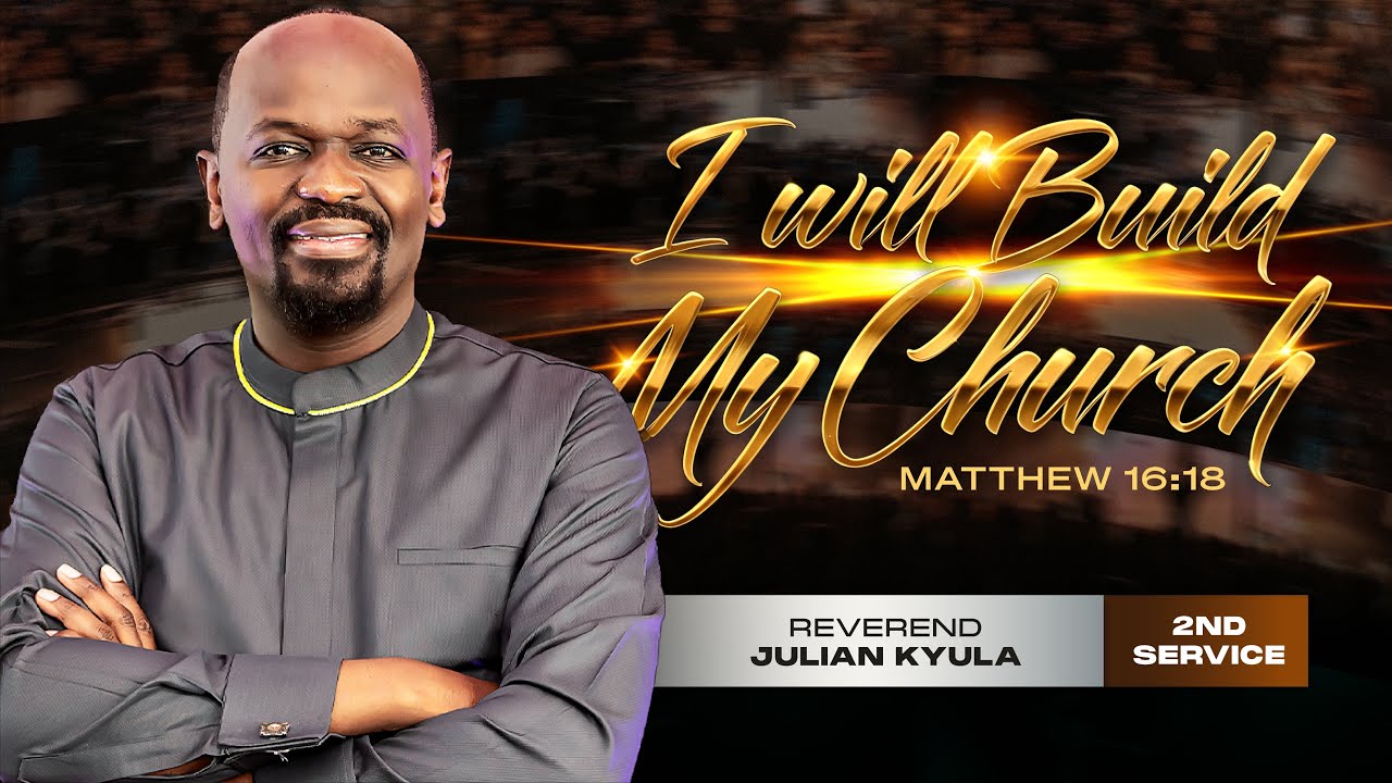 Ruach Tabernacle | I WILL BUILD MY CHURCH Pt.3 | Julian Kyula | 2nd Service