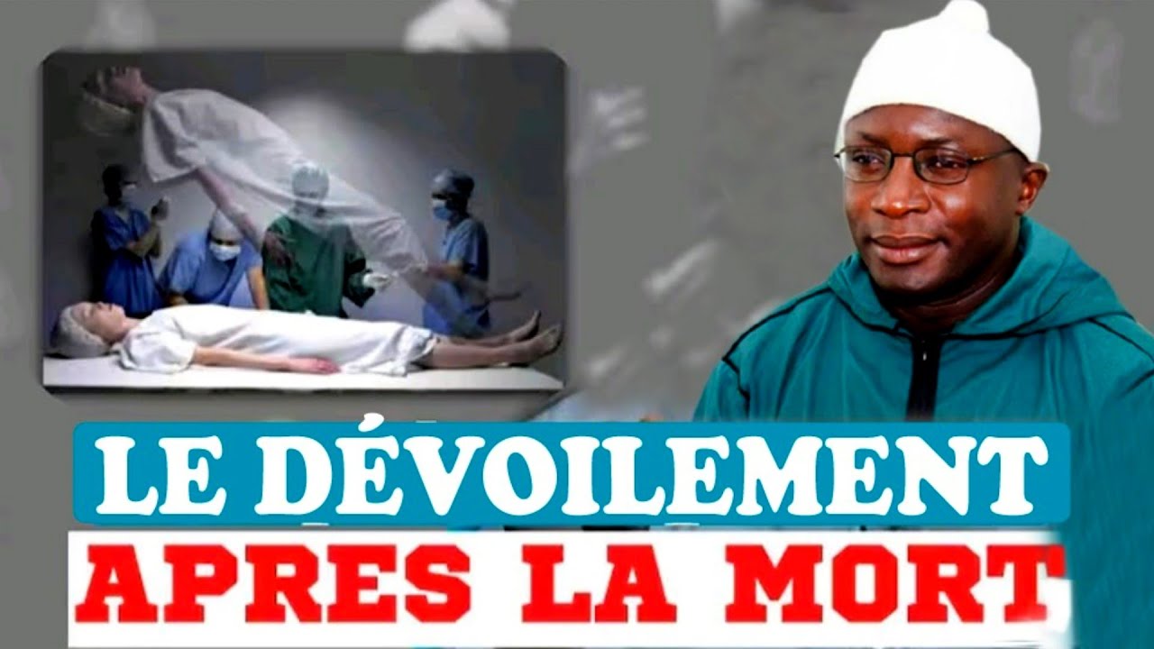 🙄LE DÉVOILEMENT juste AVANT ET APRÈS LA MORT | BARZAKH Bon à Savoir | Seydi Mouhamed EL Cheikh 