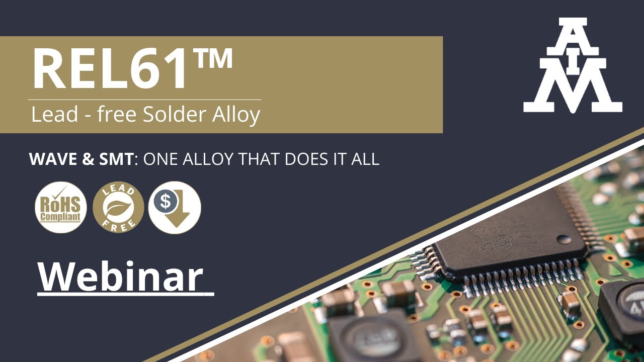 REL61™ Solder Alloy: A Cost-Effective, High-Performance Alternative to SAC305