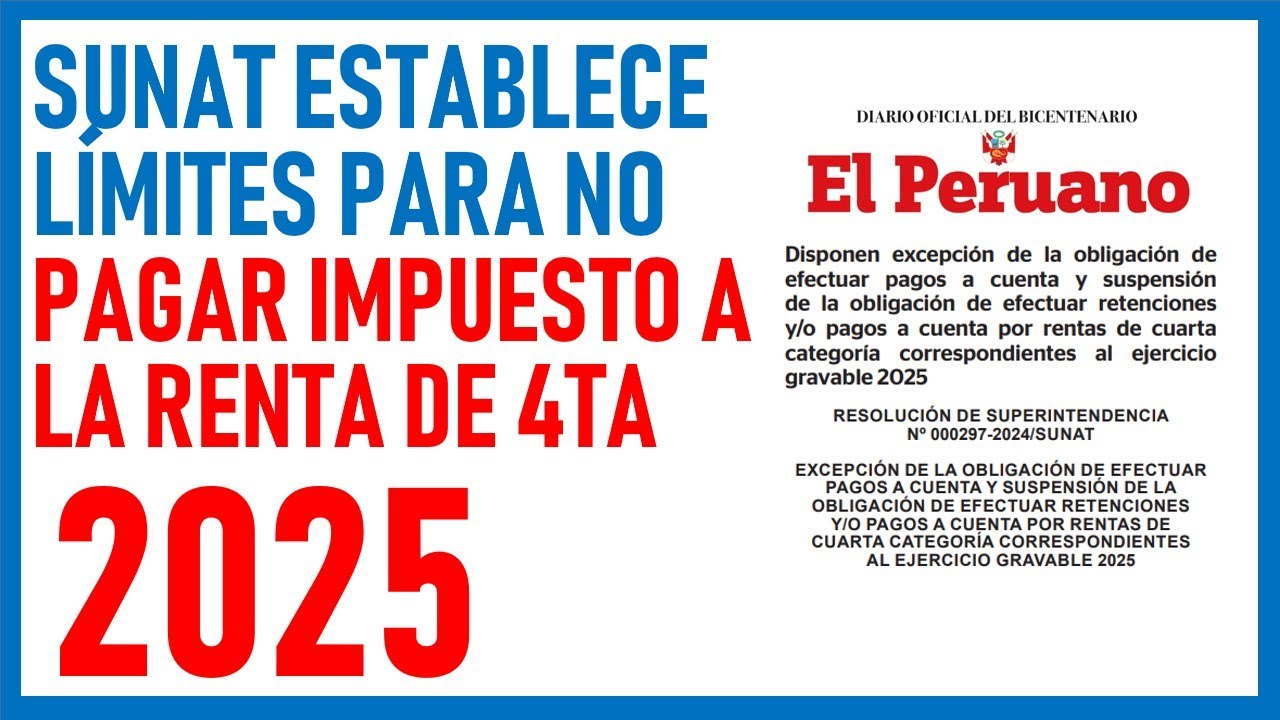 SUNAT establece l&iacute;mites para no pagar impuesto a la RENTA DE CUARTA CATEGOR&Iacute;A 2025