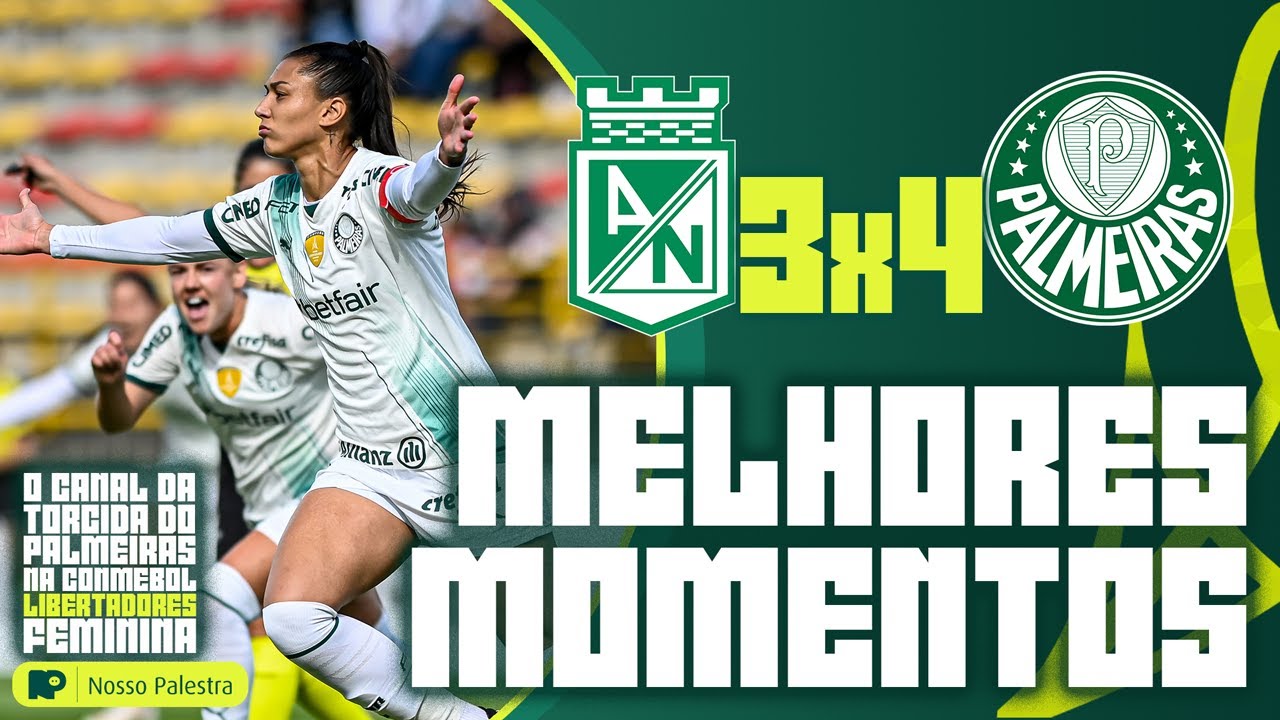 ATLÉTICO NACIONAL 3 X 4 PALMEIRAS | MELHORES MOMENTOS | CONMEBOL LIBERTADORES FEMININA 2023