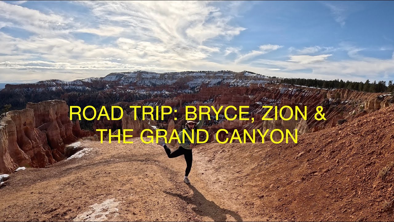 Road Trip: Bryce, Zion & the Grand Canyon