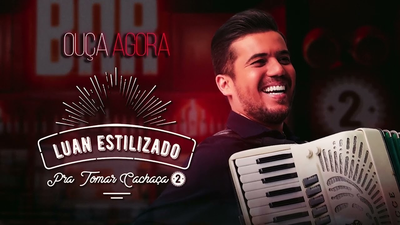 PRA TOMAR CACHAÇA 2 -  LUAN ESTILIZADO (COMPLETO)