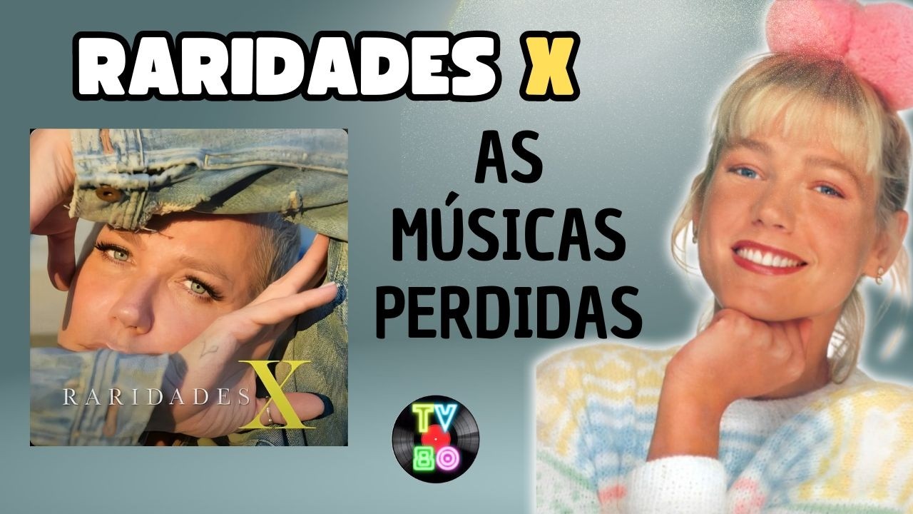 Álbum Inédito da Xuxa: Descubra As Faixas Que Você Nunca Ouviu! RARIDADES X - Tv80