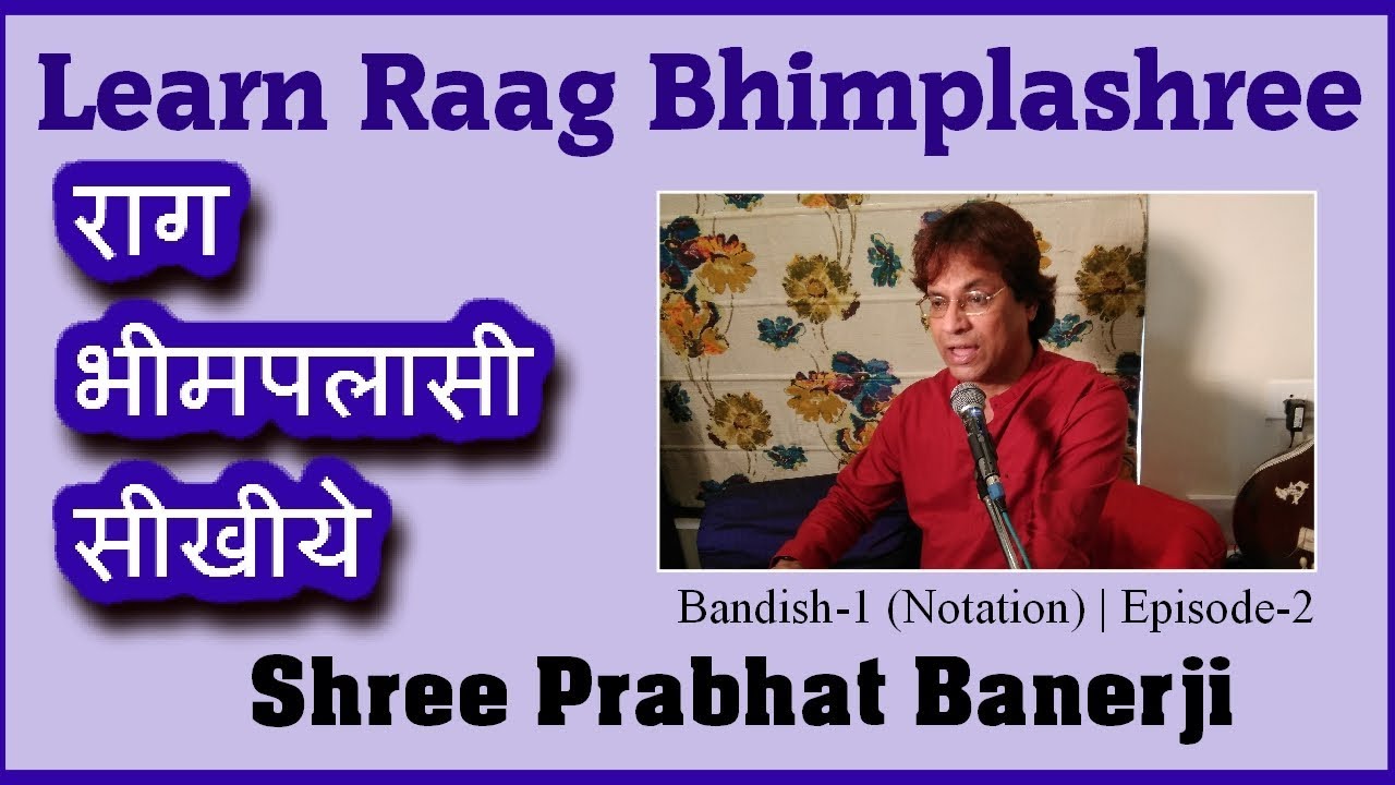 Bhimplashree | Learn Bandish-1 (Notation) | By Shree Prabhat Banerji | Episode-2