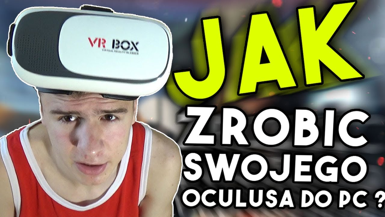 Jak zrobić swojego oculusa do PC ? ● Praktycznie za darmo ● Vlog (VR DO PC)