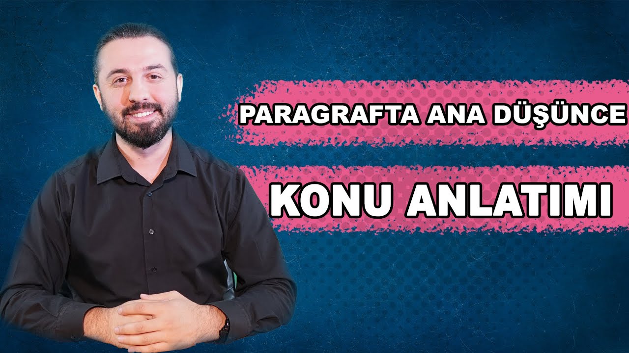 Paragrafta Ana Düşünce - Konu Anlatımı | Paragrafı Sevdiren Hoca - Hamza Kaya