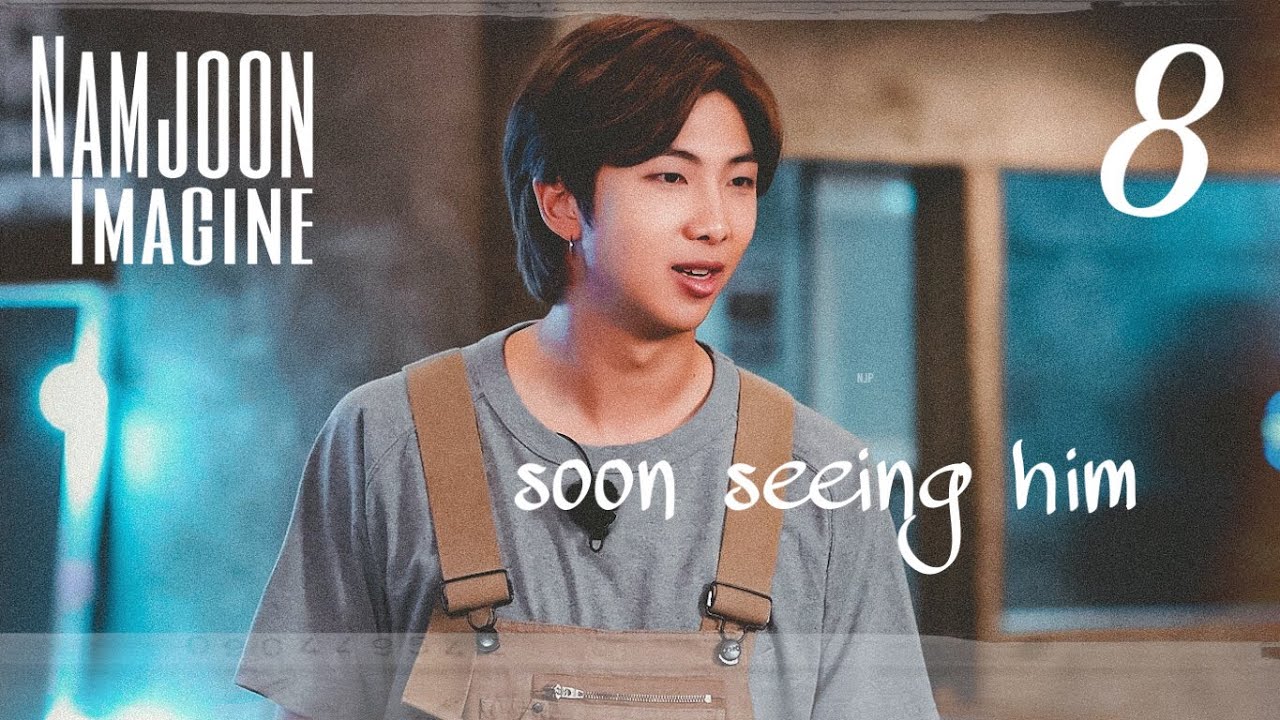[CHRISTMAS SPECIAL 2020] Namjoon imagine | soon seeing him