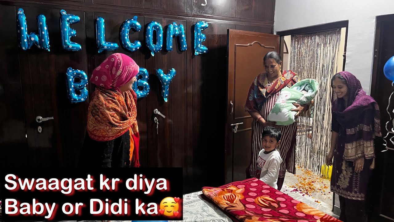 Aaj hua baby ka welcome 