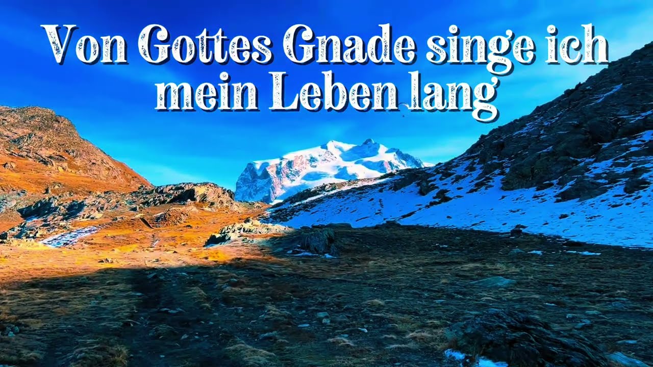 Von Gottes Gnade singe ich mein Leben lang