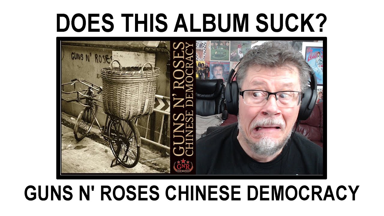 DOES THIS ALBUM SUCK?  GUNS N' ROSES CHINESE DEMOCRACY