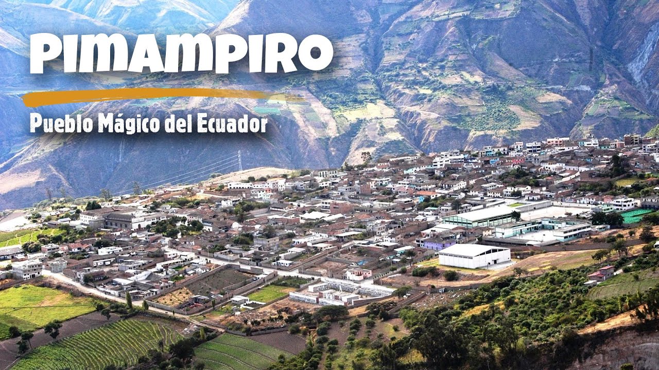 Pimampiro NUEVO Pueblo Mágico del Ecuador