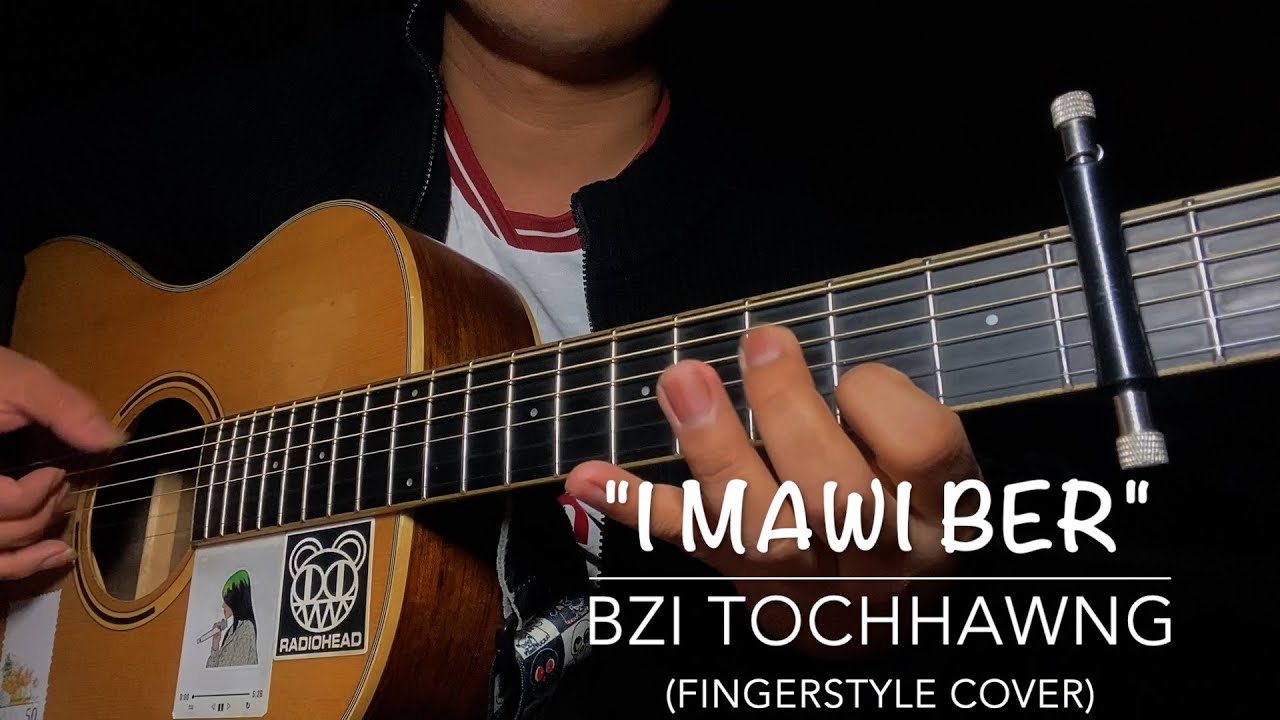 I mawi ber - Bzi Tochhawng || Fingerstyle cover