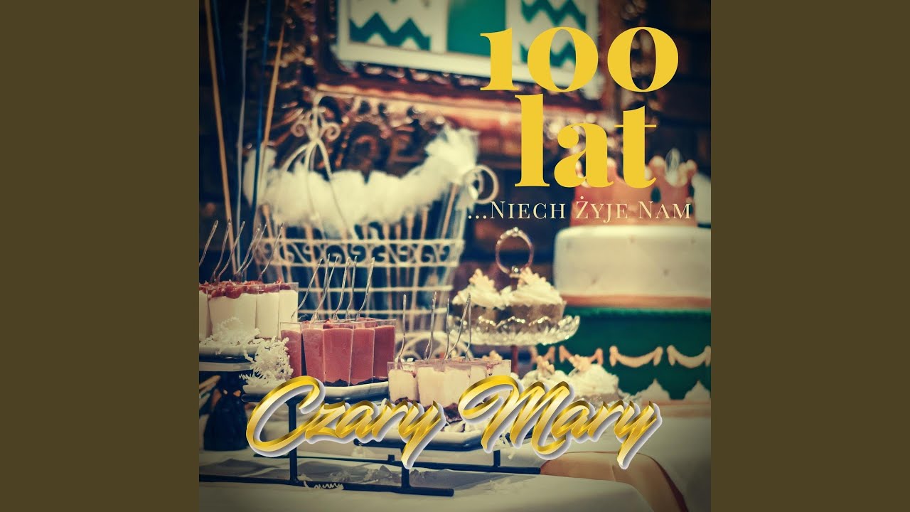 100 Lat (Niech Żyje Nam)