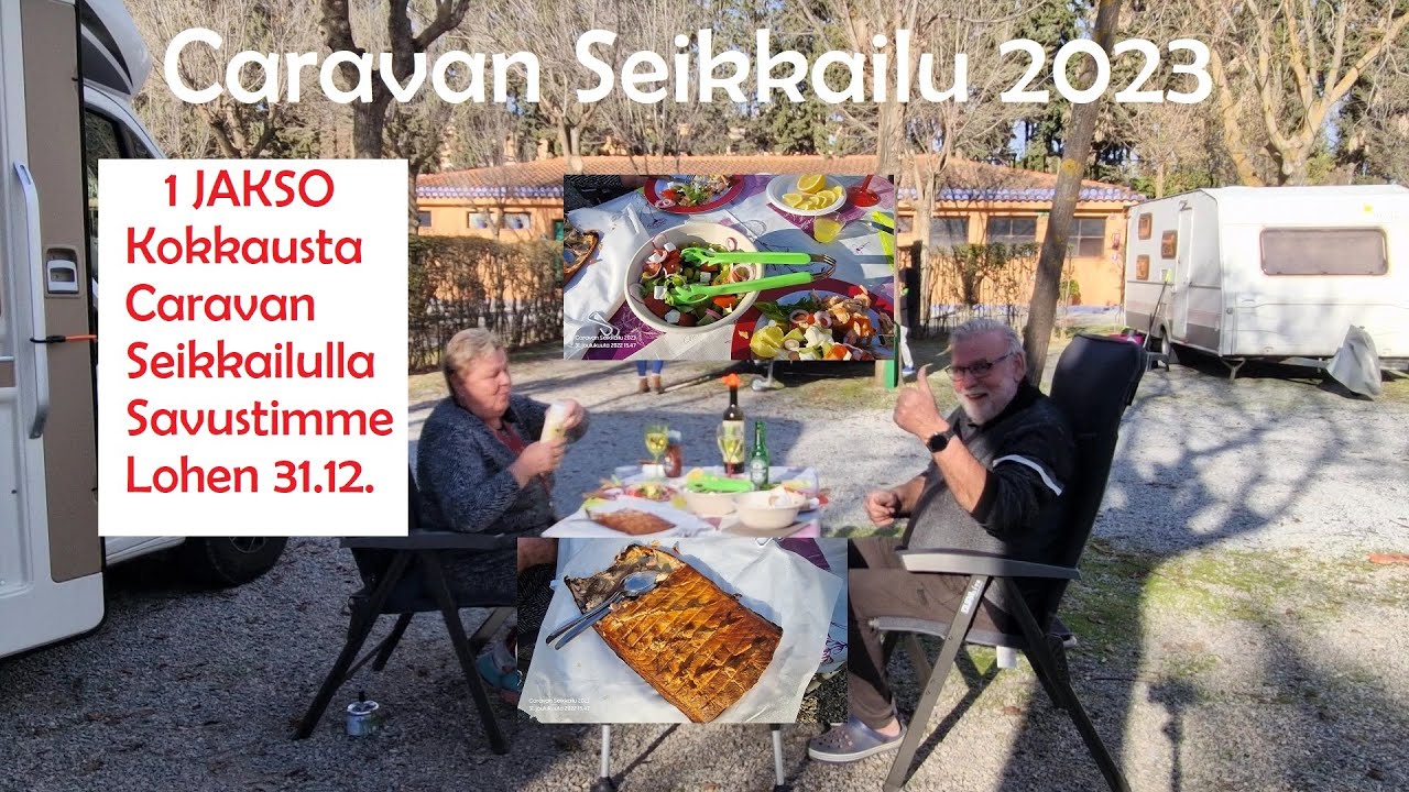 Caravan Seikkailu 2023 | Savustimme lohen 31.12. | 1.Jakso Kokkausta.