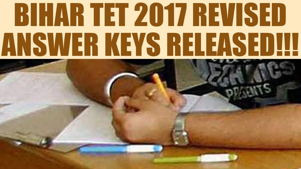 BSEB has released the revised Bihar TET 2017 answer keys | Oneindia News