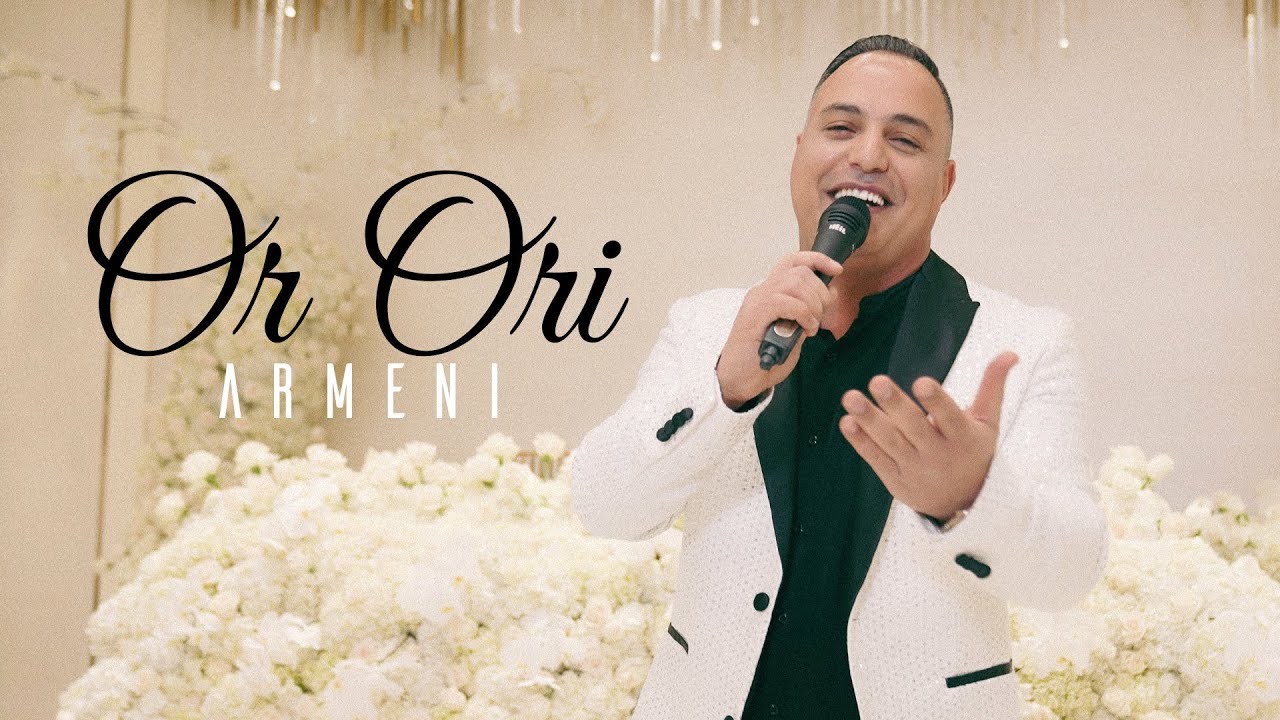 Armeni - Or Ori