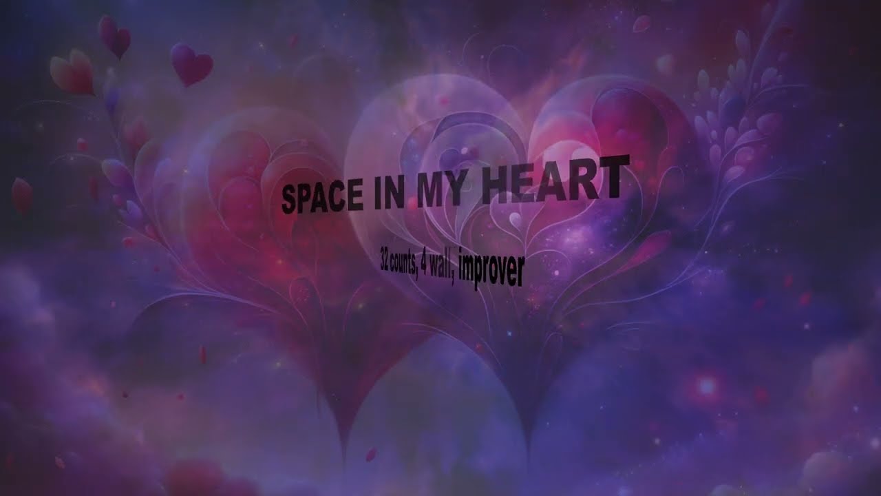 SPACE IN MY HEART - LINE DANCE  (APR 2024 - G. Schneider)