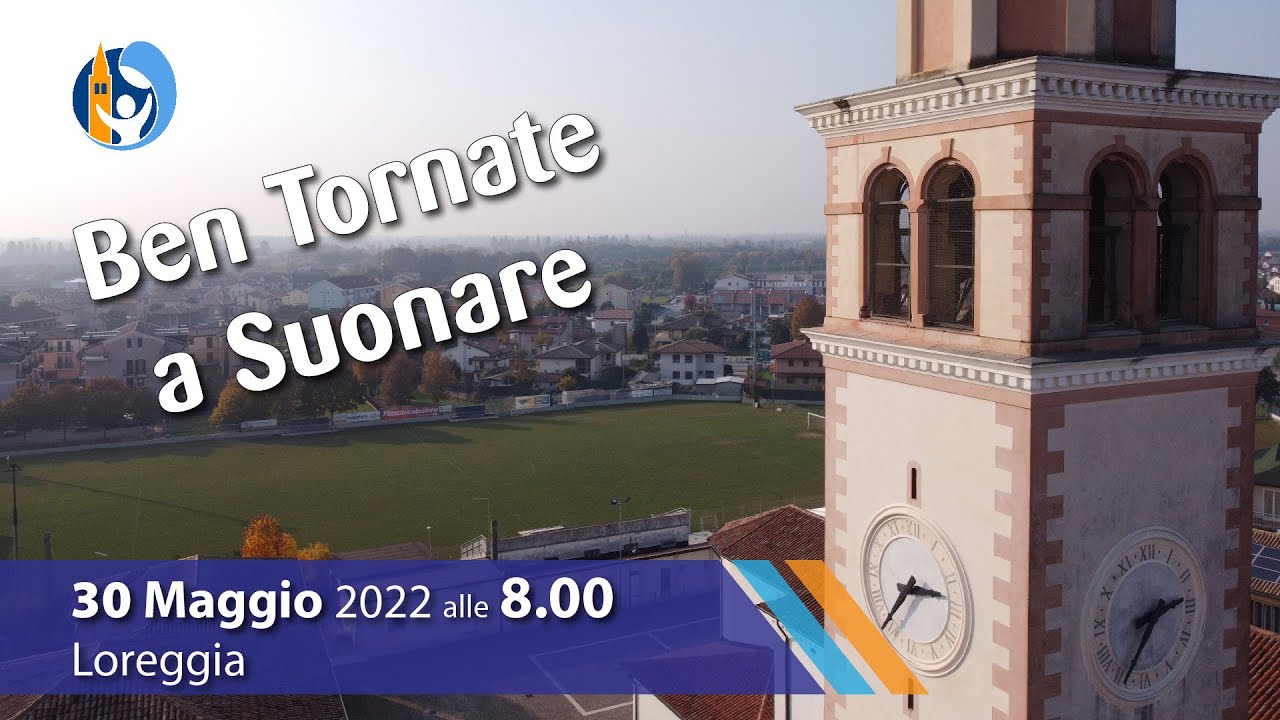Ben Tornate a Suonare - Montaggio campane di Loreggia - Restauro 2021/2022