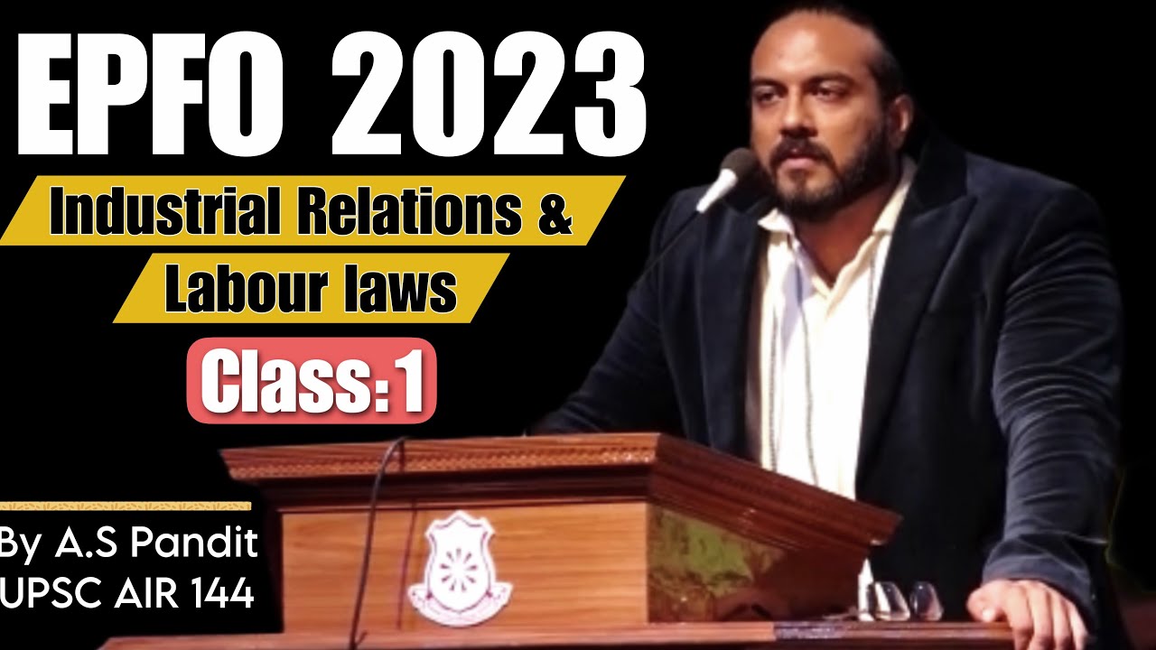 Crack UPSC EPFO 2023 | Industrial relations & Labour laws by Upsc TOPPER