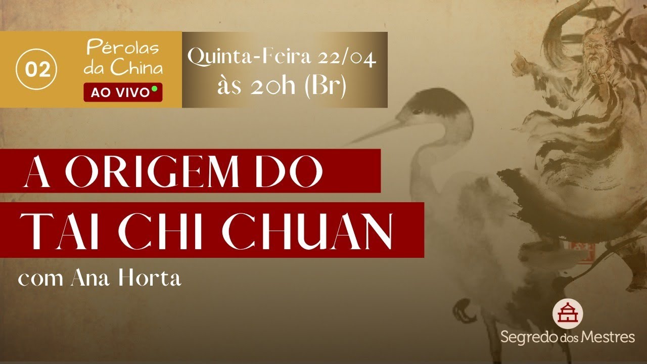 A ORIGEM DO TAI CHI CHUAN - Pérolas da China ao Vivo