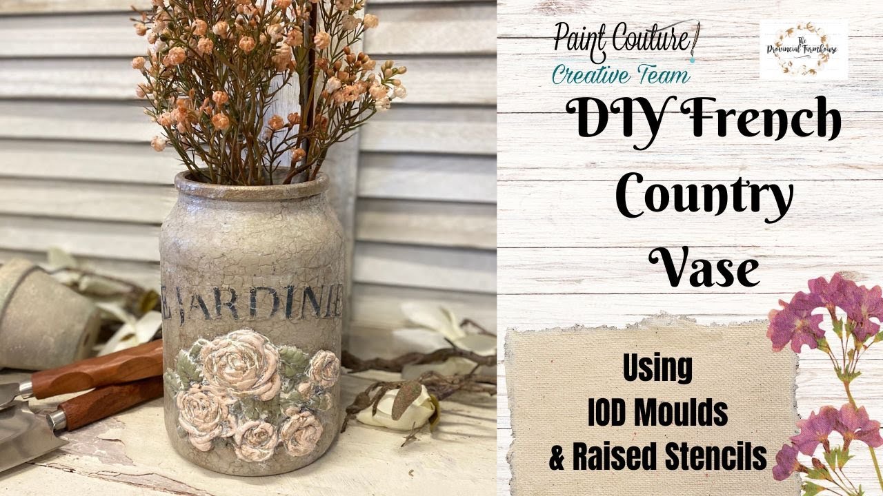 DIY French Country Vase | Upcycle Glass Jar | Raised Stenciling | Using Crackle Medium