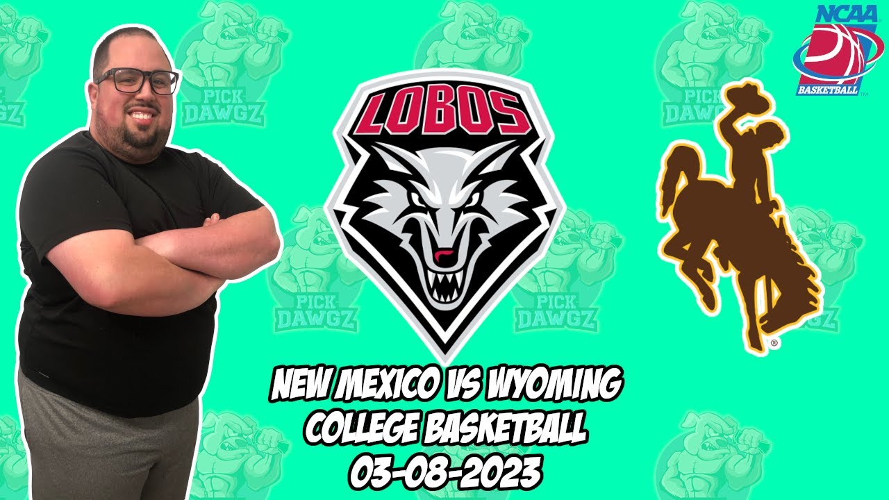 New Mexico vs Wyoming 3/8/23 College Basketball Free Pick CBB Betting Tips