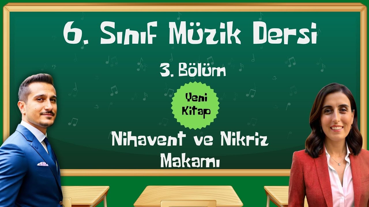 6. Sınıf Müzik Dersi - 3. Bölüm - Nihavent ve Nikriz Makamı (Yeni Kitap)