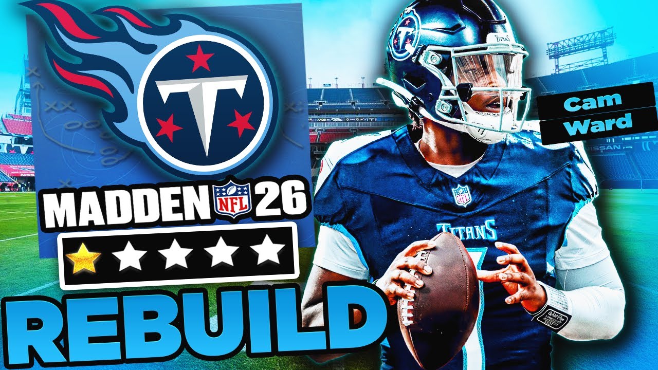 Rebuilding the Tennessee Titans In Madden 26 Franchise