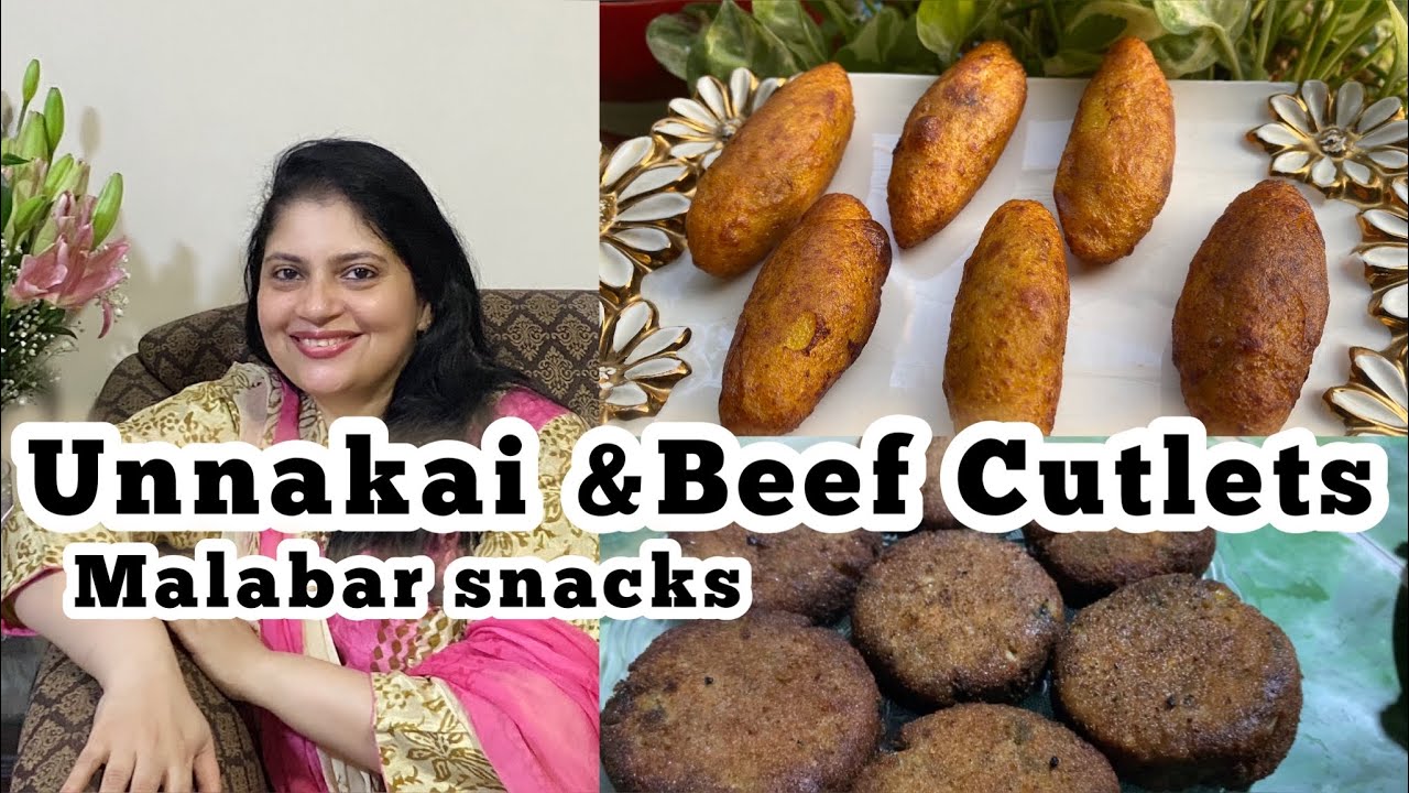 Unnakai and Beef cutlets | Malabar Snacks | Iftaar snacks |