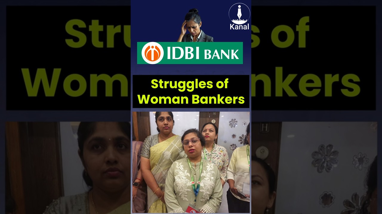 Struggles of Woman Bankers in IDBI Bank