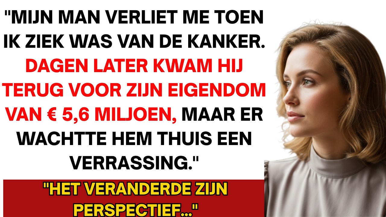 Terwijl ik tegen kanker vocht, verliet m'n man me; maand later terug voor een €6M-pand, maar toch...