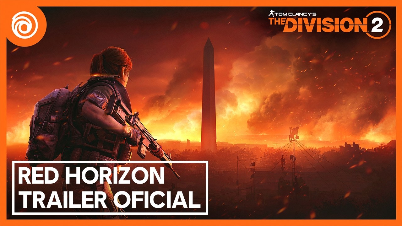 The Division 2: Red Horizon - Trailer Oficial de Lan&ccedil;amento | Ubisoft Brasil