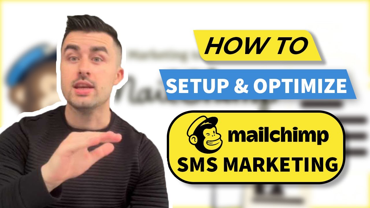 How to Setup & Optimize Mailchimp SMS Marketing