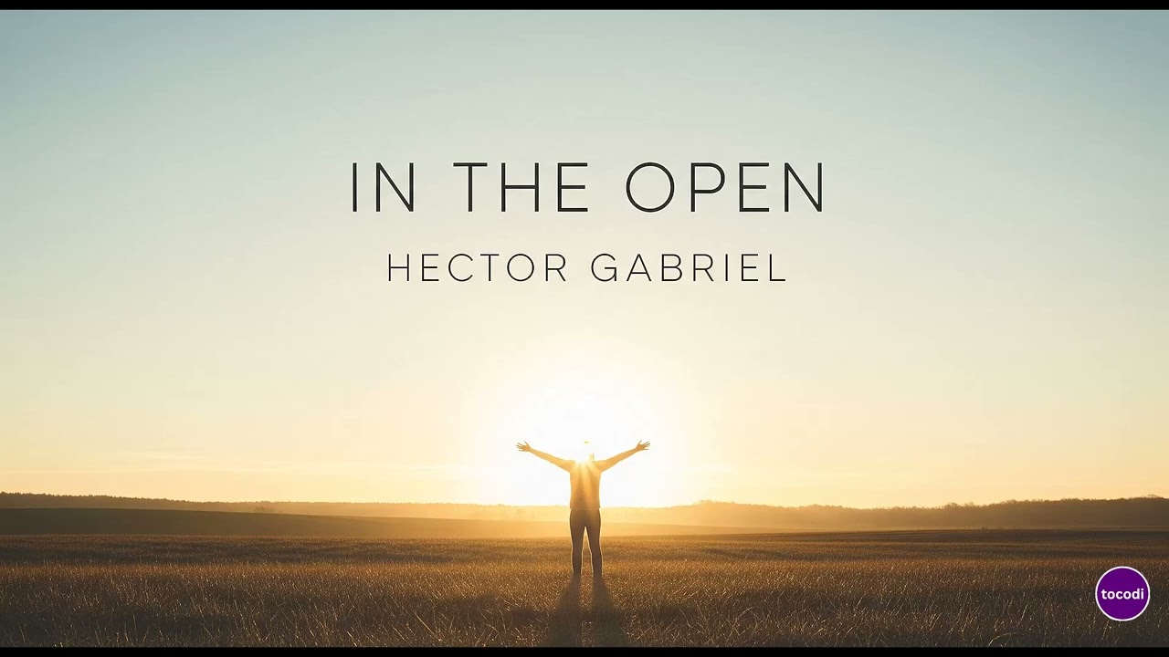 In the Open - Hector Gabriel | Lyrics