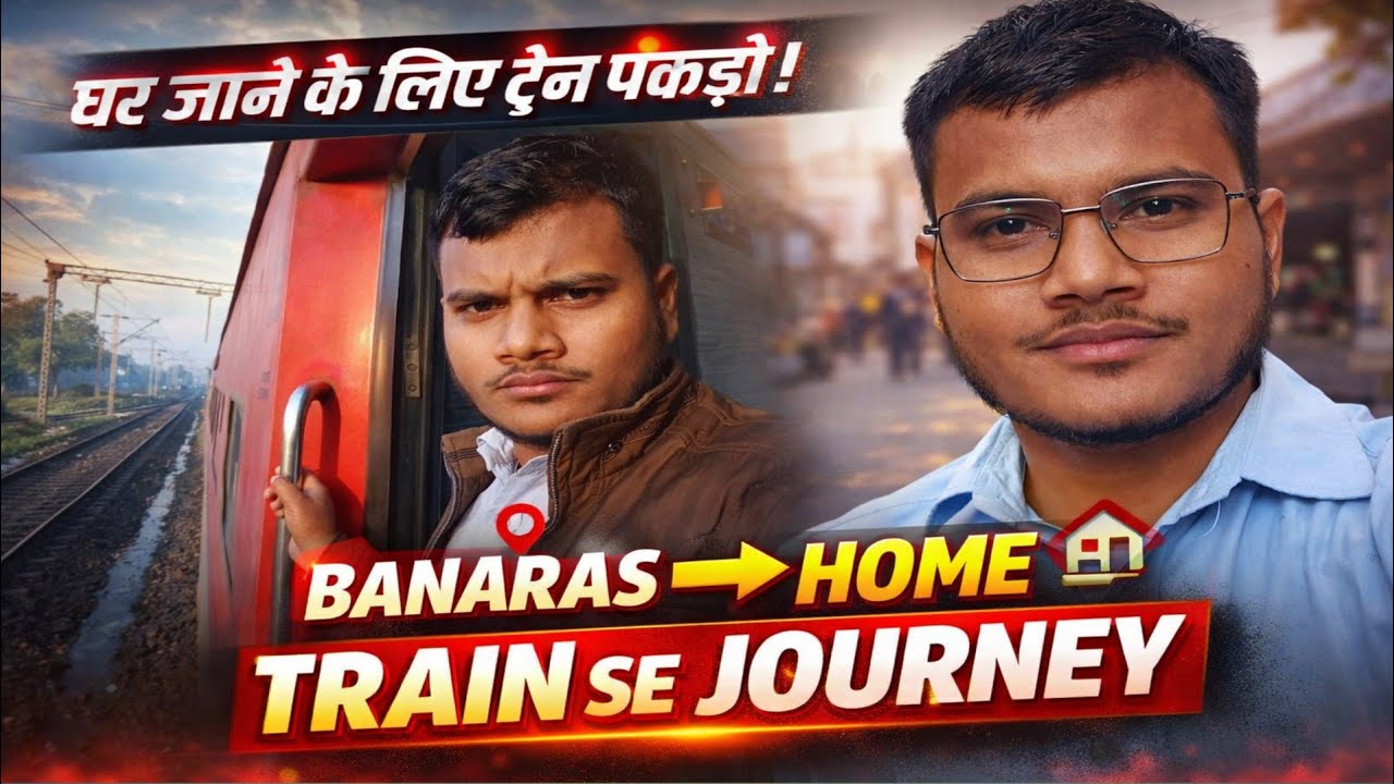Varanasi 🚂 Se Ghar The Muqeem Vlogs 