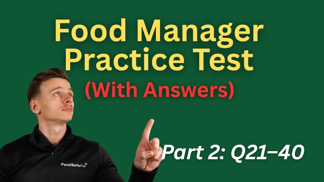 Food Manager Practice Test (Part 2 of 5) — 100 Must-Know Questions