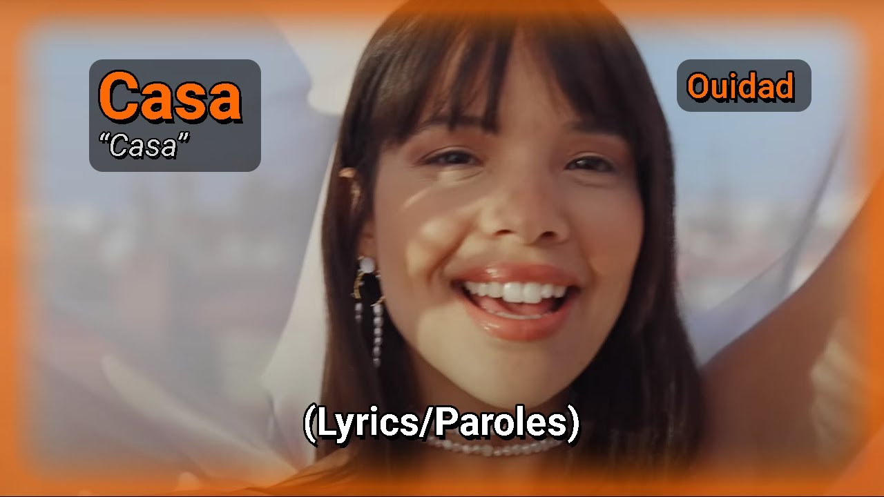 Ouidad - Casa (English/Fran&ccedil;ais Lyrics/Paroles)