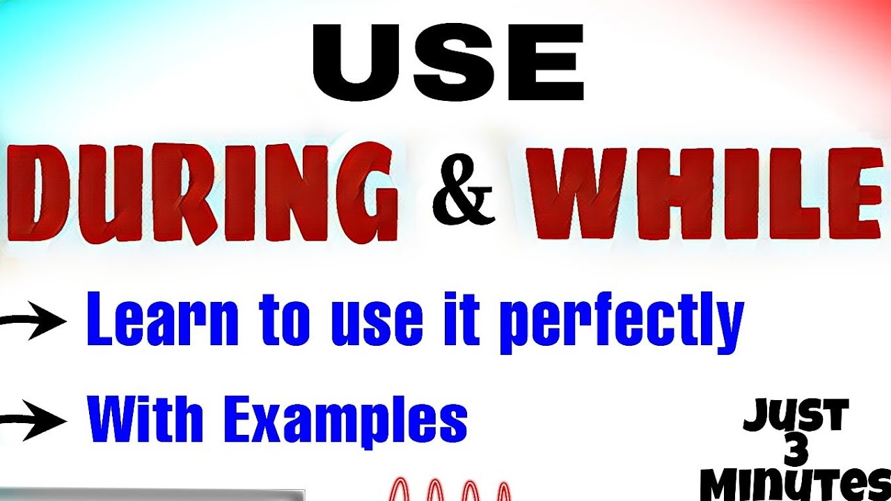 Use of During and While | Learn To Use It Perfectly | During and While Clear Concept With Examples |