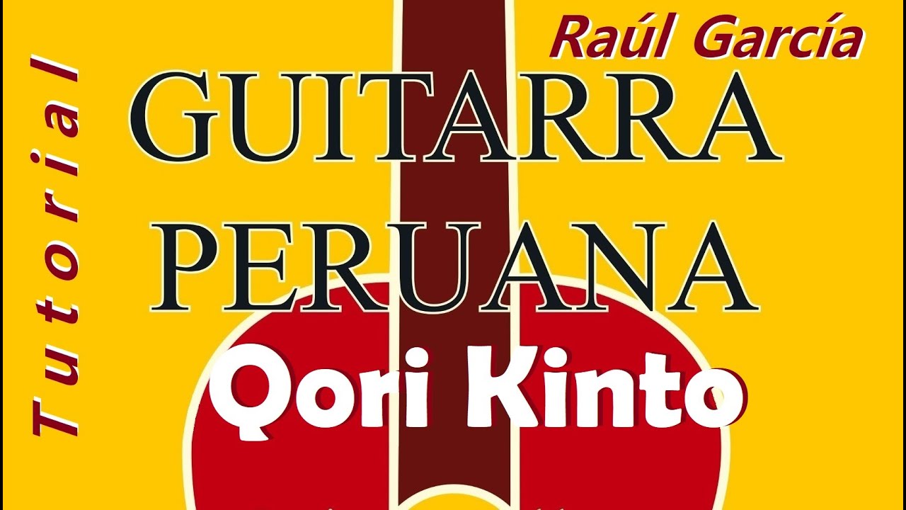 QORI KINTO - Huayno / Raúl García Zárate / Tutorial / Guitarra Peruana Solista / Ayacucho