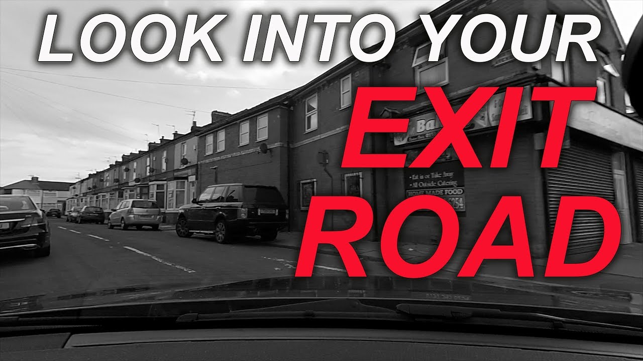 Look Into your Exit Road