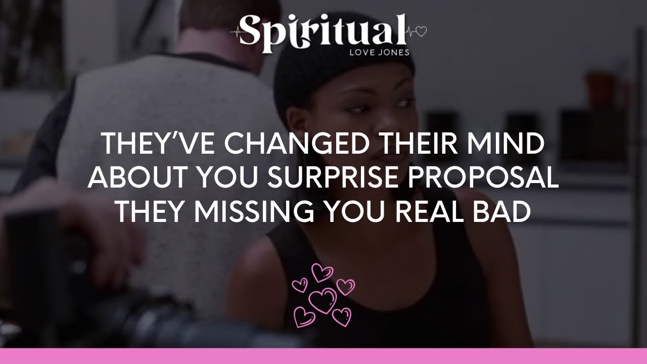 ✨THEY’VE CHANGED THEIR MIND ABOUT YOU 👀 SURPRISE PROPOSAL ❤️💍 THEY MISSING YOU REAL BAD 🥺