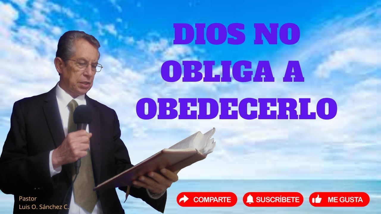 DIOS NO OBLIGA A OBEDECERLO