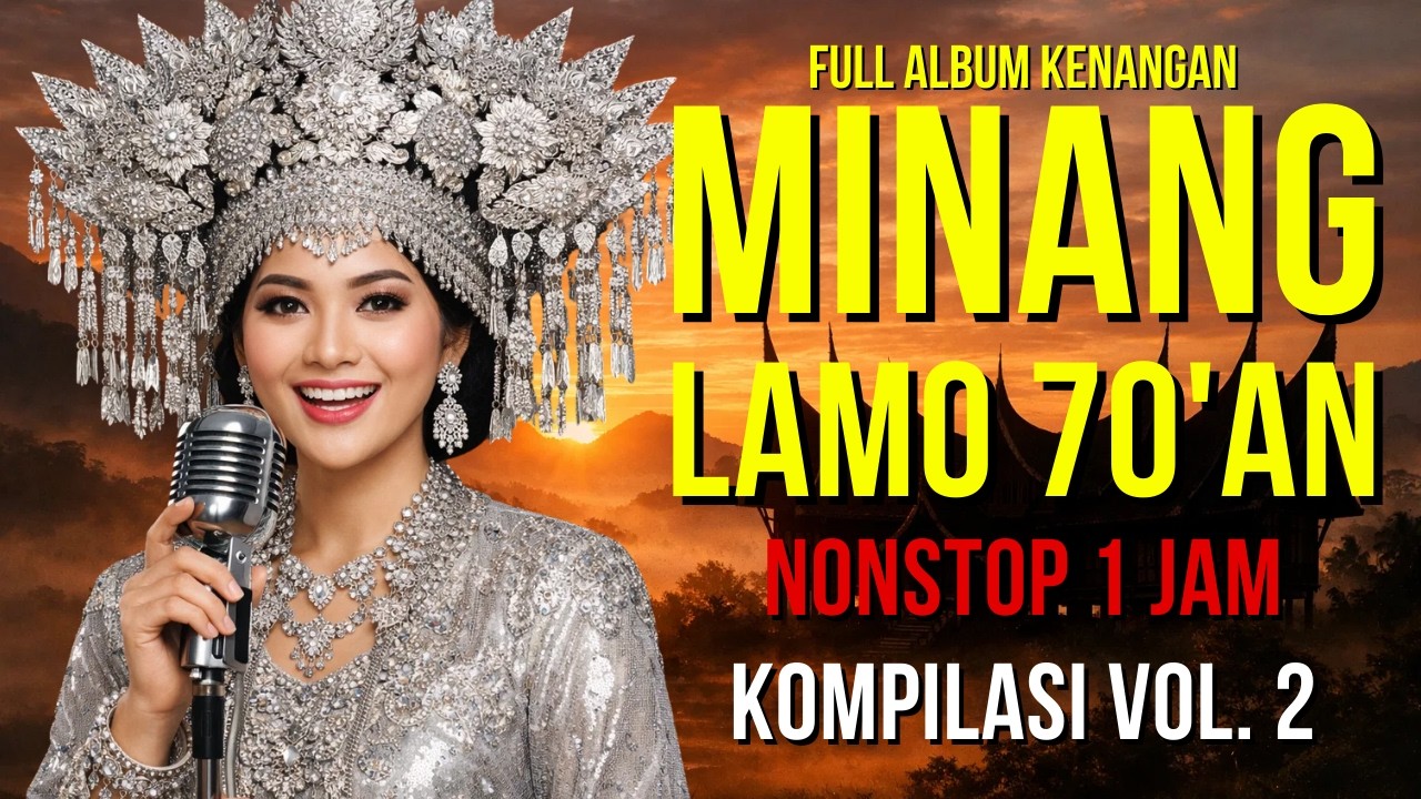 NONSTOP 1 JAM ALBUM KOMPILASI VOL. 2 🎶 Album Minang Klasik Tahun 70-an