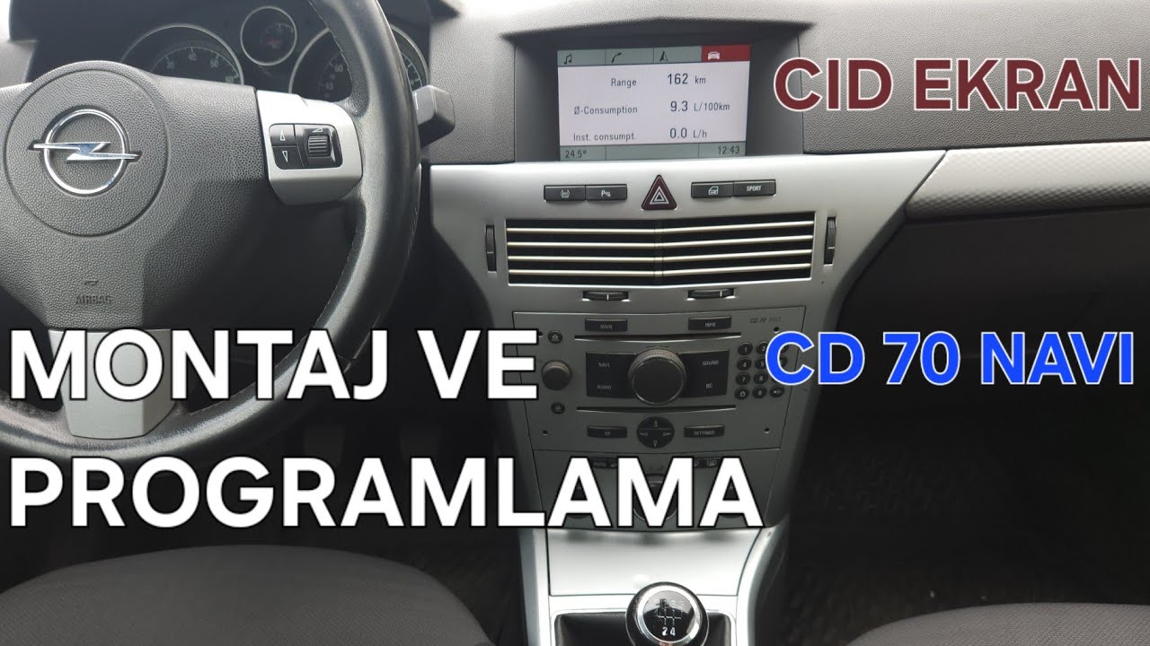 OPEL ASTRA H CID EKRAN VE CD 70 NAVI KURULUMU (OPEL ASTRA H CID SCREEN AND CD 70 NAVI INSTALLATION)