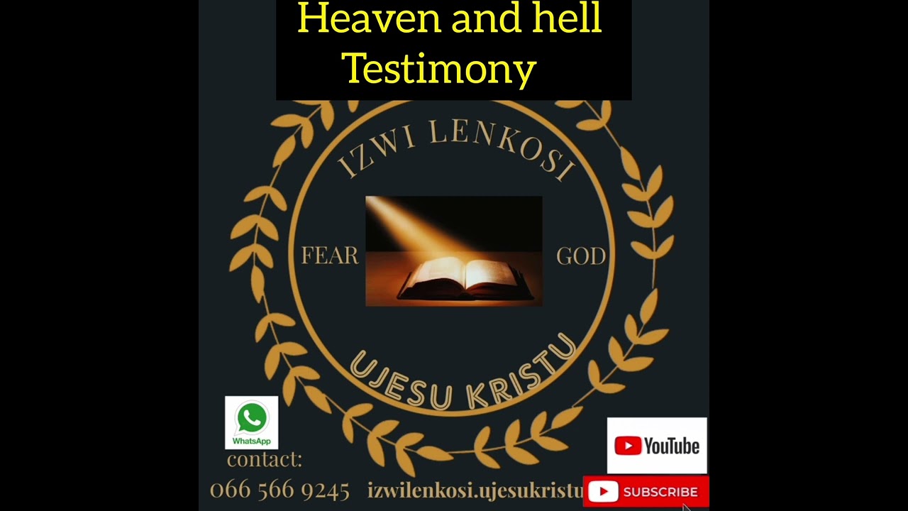 Ubufakazi/Testimony by Pastor Mkhize, about Hell and heaven. (isihogo nezulu)