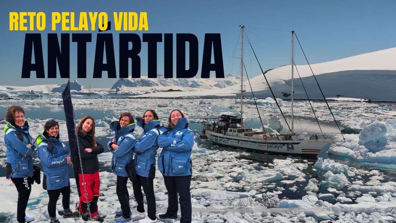 Antártida en velero - Reto Pelayo Vida